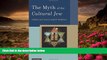 READ book The Myth of the Cultural Jew: Culture and Law in Jewish Tradition Roberta Rosenthal