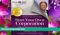 READ book Rich Dad Advisors: Start Your Own Corporation: Why the Rich Own Their Own Companies and