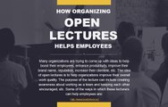 Purpose of organizing open lectures for employees.