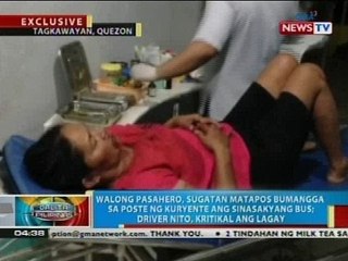 8 pasahero, sugatan matapos bumangga sa poste ng kuryente ang sinasakyang bus sa Tagkawayan, Quezon