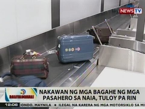 BT: Nakawan ng mga bagahe ng mga pasahero sa NAIA, tuloy pa rin
