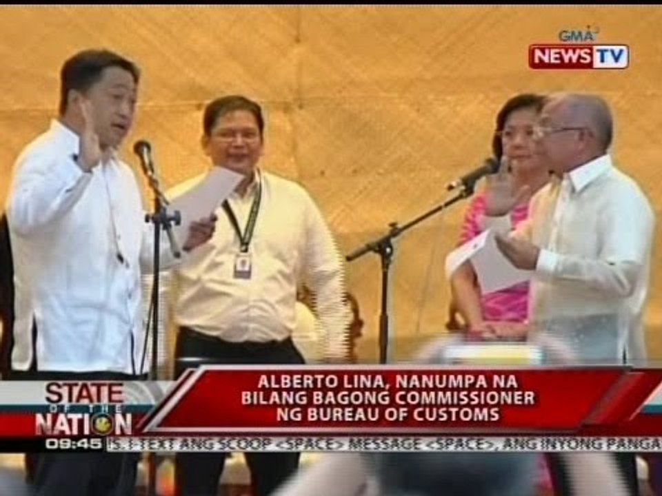 SONA: Alberto Lina, nanumpa na bilang bagong commissioner ng Bureau of Customs