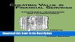 Read [PDF] Creating Value in Financial Services: Strategies, Operations and Technologies Full Book
