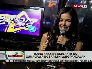 BT: Ilang anak ng mga artista, gumagawa ng sarili nilang pangalan