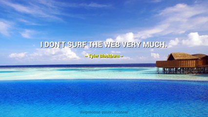 Tyler Blackburn Quotes