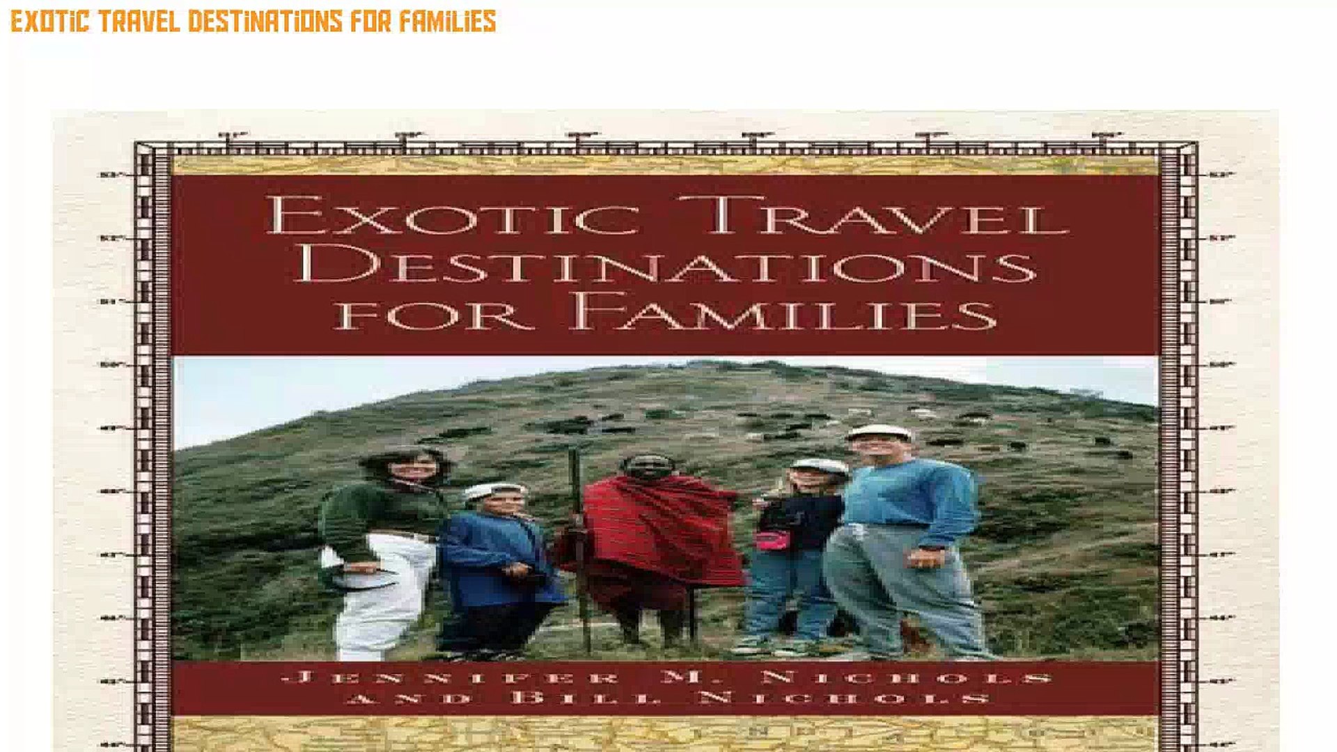 Review Exotic Travel Destinations for Families [Premium Ebook]