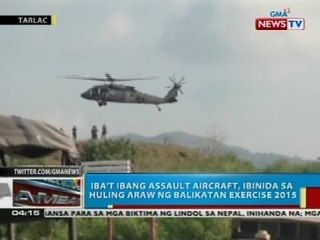 Iba't ibang assault aircraft, ibinida sa huling araw ng Balikatan Exercises 2015