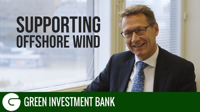 Supporting Offshore Wind | Green Investment Bank