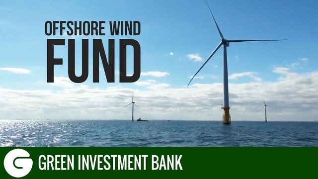 The World's First Offshore Wind Fund | Green Investment Bank