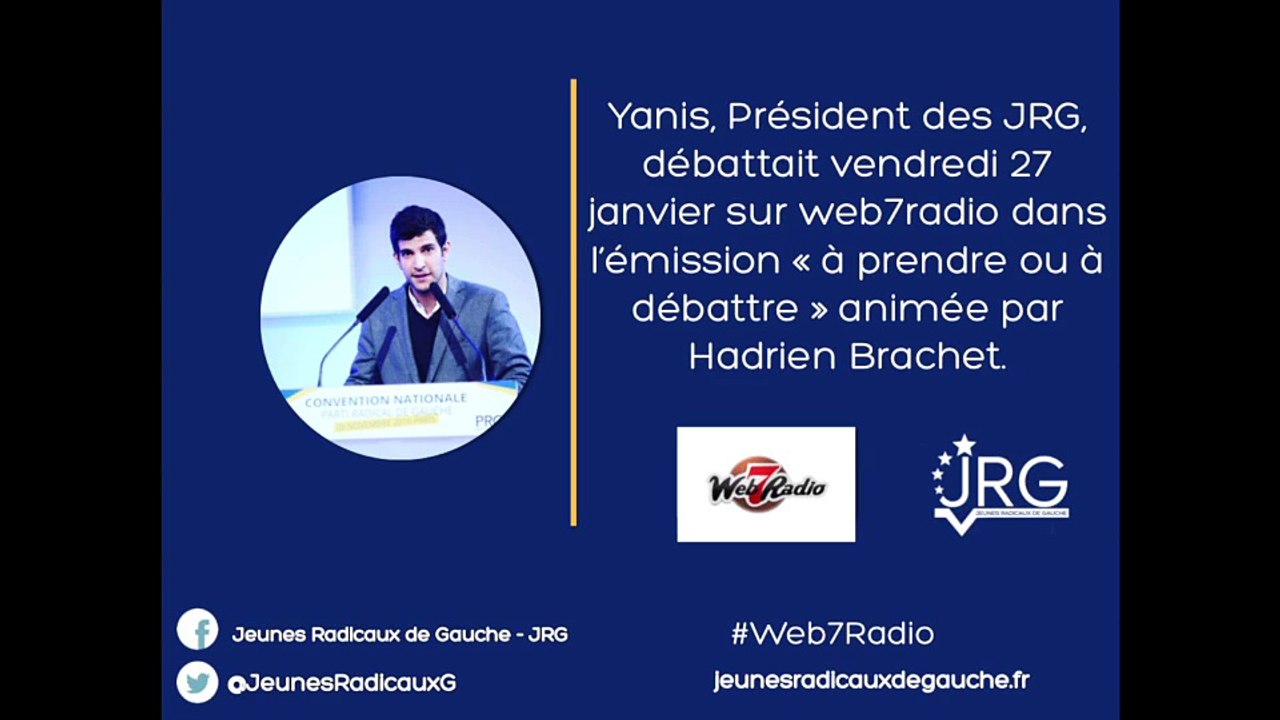 Yanis invité le 27 janvier de l'émission "à prendre ou à débattre" de Web7Radio animée par Hadrien Brachet