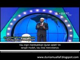 [25] UJI KEPALSUAN AL QURAN UNTUK MEMBUKTIKAN KEBENARAN AL QURAN ! Apa Injil Berani Diuji ? *Dr. Zakir Naik
