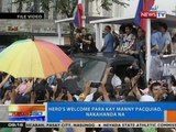 NTG: Hero's welcome para kay Manny Pacquiao, nakahanda na