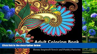 FREE [DOWNLOAD] Adult Coloring Book: A Coloring Book For Adults Relaxation Featuring Henna
