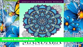 FREE [DOWNLOAD] Adult Coloring Books: Mandala Coloring Book for Stress Relief Adult Coloring Book