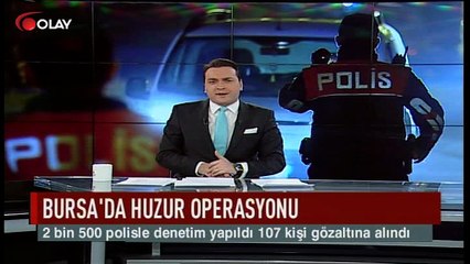 Bursa'da huzur operasyonu (Haber 29 01 2017)