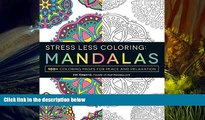 Audiobook  Stress Less Coloring - Mandalas: 100  Coloring Pages for Peace and Relaxation Jim