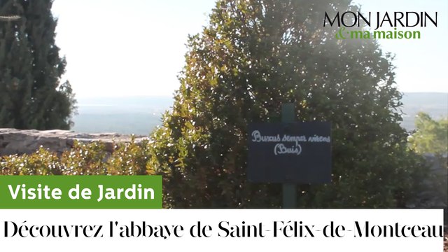Jardin méditerranéen : découvrez l'abbaye de Saint-Félix-de-Montceau