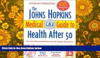 PDF [Download]  The Johns Hopkins Medical Guide to Health After 50 Simeon Margolis  For Kindle