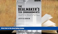 PDF [DOWNLOAD] The Dealmaker s Ten Commandments: Ten Essential Tools for Business Forged in the