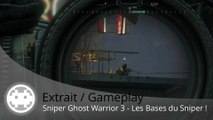 Extrait / Gameplay - Sniper Ghost Warrior 3 (Les Bases du Gameplay de Sniper)