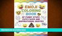FREE [DOWNLOAD] Emoji Coloring Book of Funny Stuff, Cute Faces and Inspirational Quotes: 30