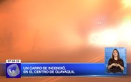 Un carro se incendió en el centro de Guayaquil
