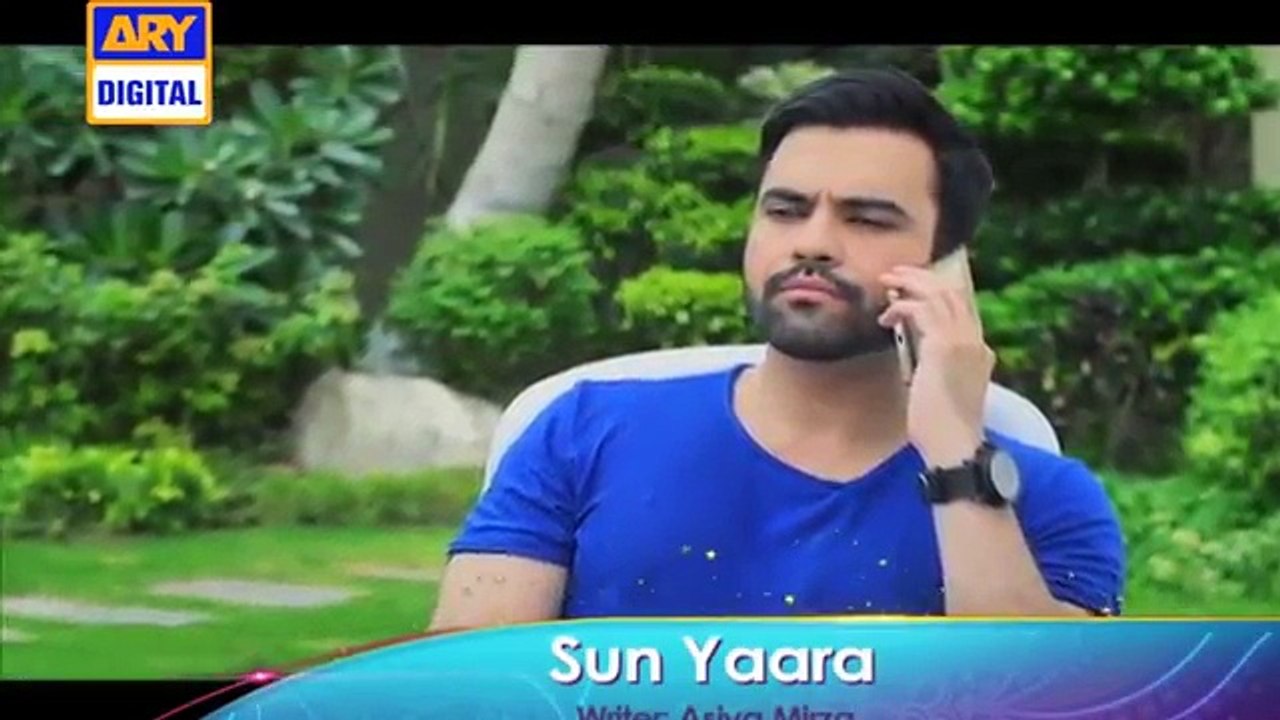 Sun Yaara Ep 05 Promo - ARY Digital Drama