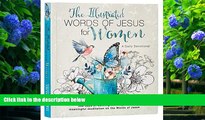 Read Online  The Illustrated Words of Jesus for Women: A Creative Daily Devotional Carolyn Larsen