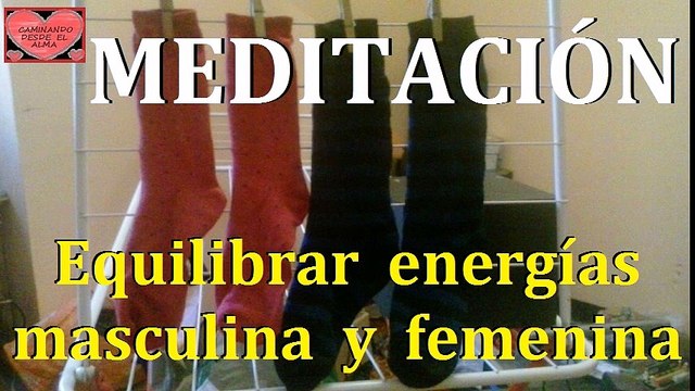 MEDITACIÓN para Equilibrar energías masculina y femenina