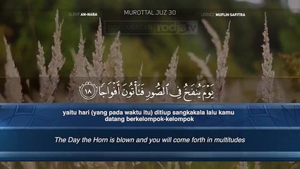 Murattal Al Qur'an: 078. Surat An-Naba (Ustadz Muflih Safitra)