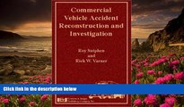 READ book Commercial Vehicle Accident Reconstruction and Investigation Roy F. Sutphen Trial Ebook