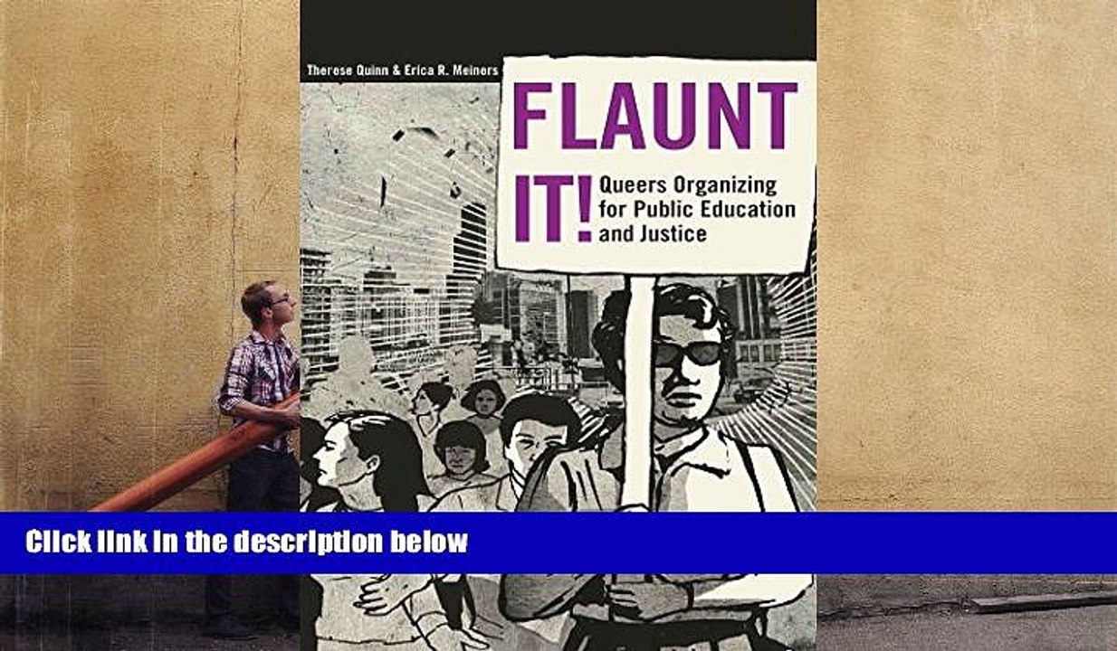 PDF  Flaunt It! Queers Organizing for Public Education and Justice (Counterpoints: Studies in the