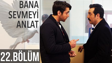 Bana Sevmeyi Anlat 22. Bölüm (Final)