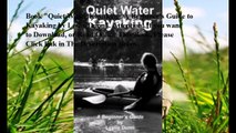 Download Quiet Water Kayaking: A Beginner's Guide to Kayaking ebook PDF