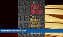 PDF [DOWNLOAD] The Puzzle Instinct: The Meaning of Puzzles in Human Life READ ONLINE