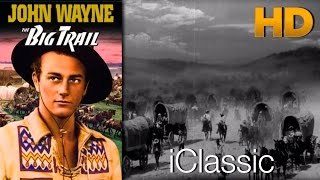 The Big Trail 1930 HD 1080p - John Wayne, Marguerite Churchill, El Brendel Movie