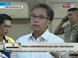 BT: Press conference ni DILG Sec. Mar Roxas