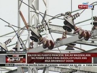 Mayor ng Puerto Princesa, balak magdeklara ng power crisis para masolusyonan ang mga brownout doon