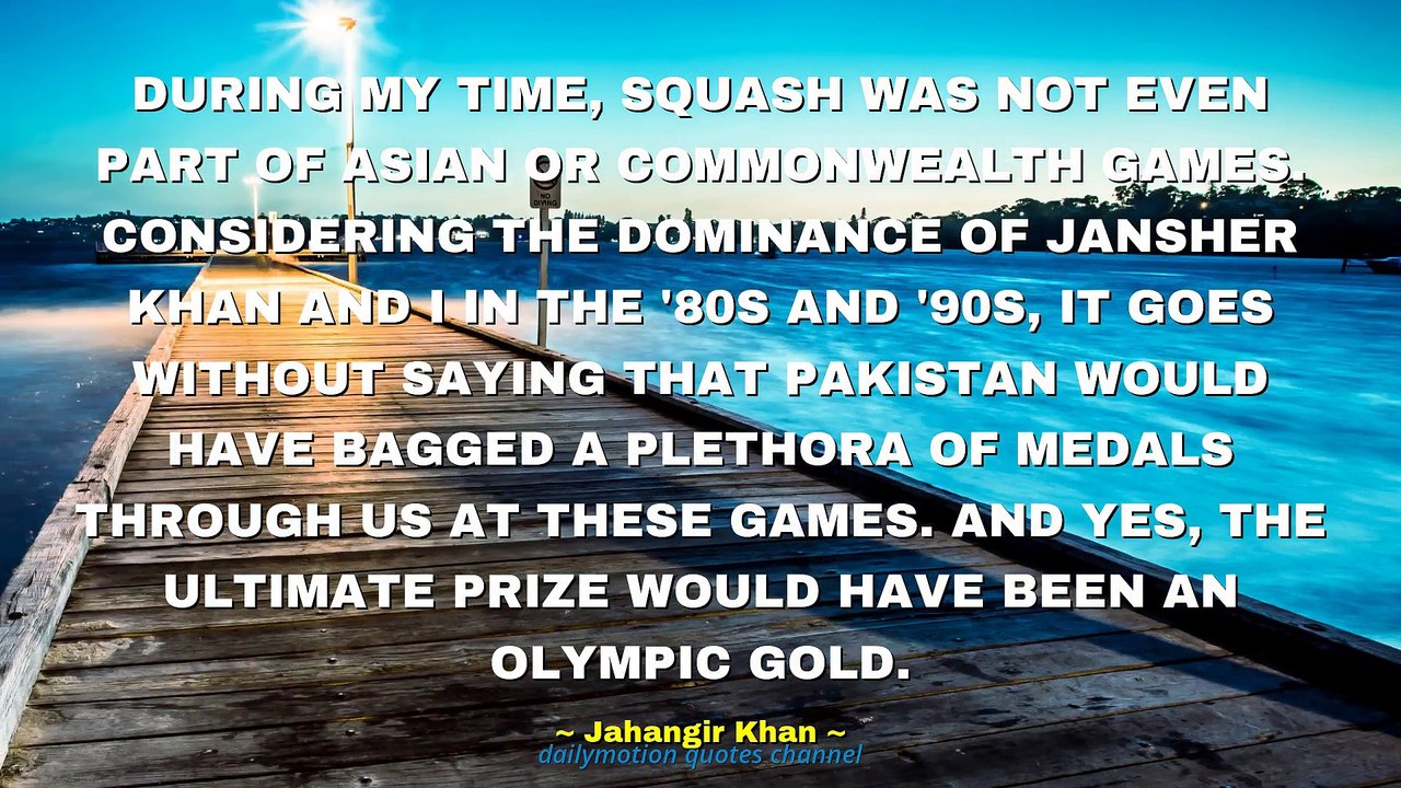 Jahangir Khan Quotes #1