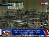 NTVL: Klase sa Mapulang Lupa Nat'l High School, suspendido pa rin ngayong Martes