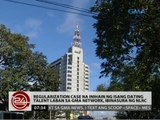 Regularization case na inihain ng isang dating talent laban sa GMA Network, ibinasura ng NLRC