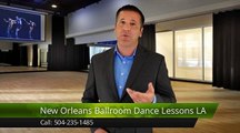 New Orleans Ballroom Dance Lessons LA Metairie Impressive Five Star Review by Raven T.