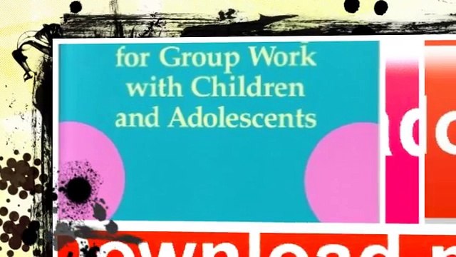 [R985.Ebook] Skills and Techniques for Group Work With Children and Adolescents - Free Ebook