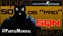Poop Gameplay de Counter Strike: Global Offensive - So os profissa, sqn.