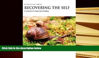 BEST PDF  Recovering The Self: A Journal of Hope and Healing (Vol. IV, No. 2) -- New Beginnings