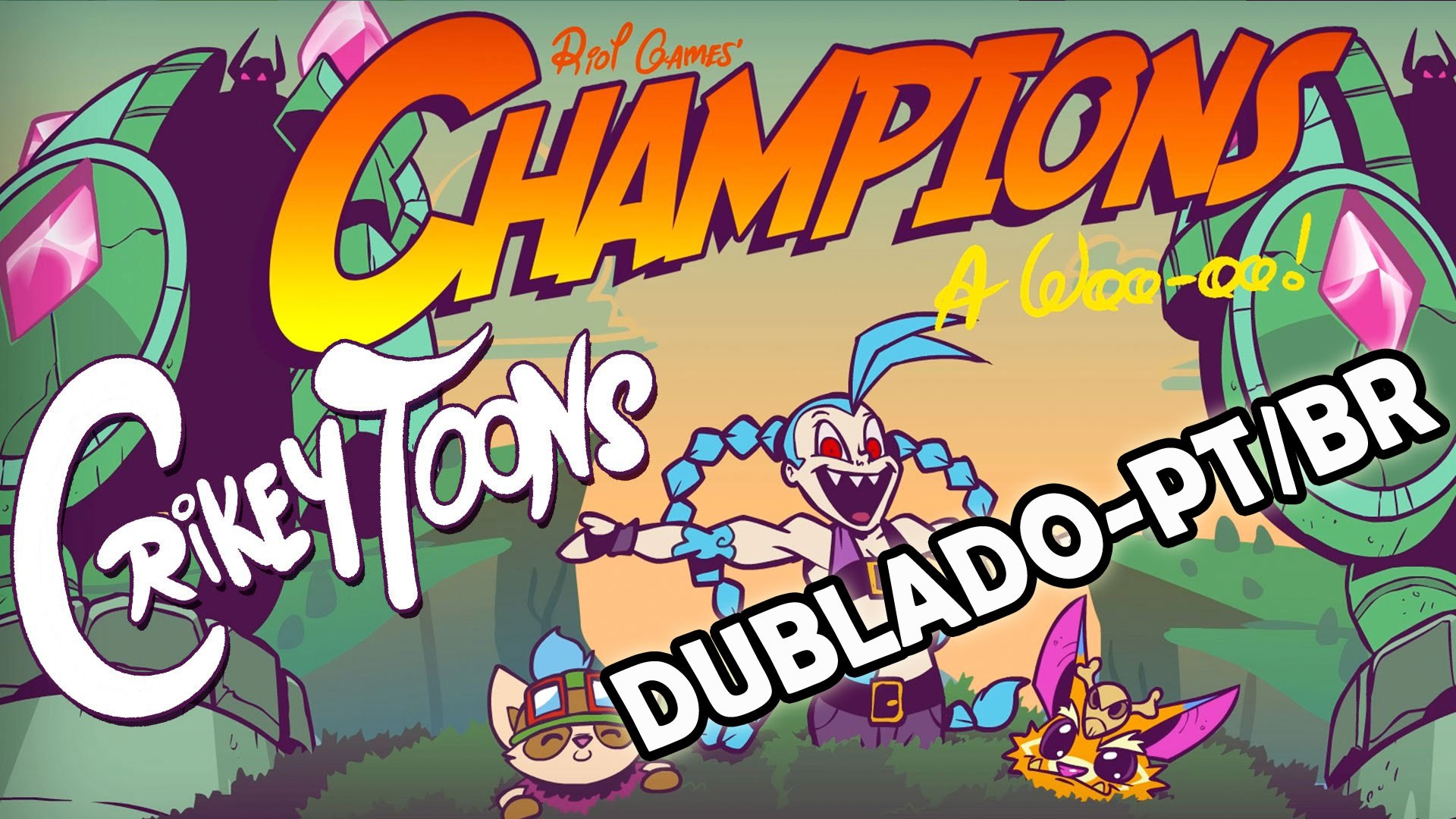 League of Legends (LOL) Champions! - Dublado PT/BR - (BranimeStudios)