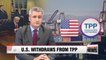 Trump administration formally pulls out of TPP