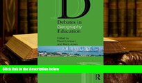 Read Online Debates in Geography Education (Debates in Subject Teaching) Full Book