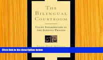 READ book The Bilingual Courtroom: Court Interpreters in the Judicial Process (With a New Chapter)