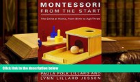 Audiobook  Montessori from the Start: The Child at Home, from Birth to Age Three For Kindle